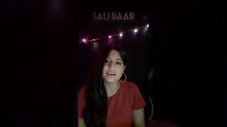 Sau Baar | Short Cover By Gagni Porwal | Shreya Ghoshal, Omar Nadeem | Yamla Pagla Deewana |T-Series