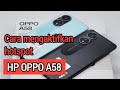 Cara mengaktifkan hotspot Hp Oppo A58