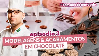 Ep.3: MODELAGENS EM CHOCOLATE | SEMANA DO CONTEÚDO CALLEBAUT | CHEF ABNER IVAN | LOJA SANTO ANTONIO