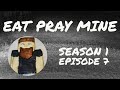 How To Get Mending Enchantments In Minecraft - Eat Pray Mine - Season 1 - Episode 7 - Let's Play