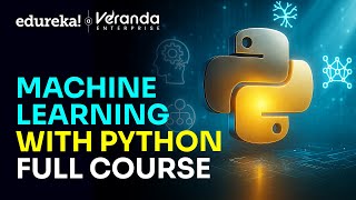 Machine Learning with Python Full Course [2026] | Machine Learning - Beginner to Advanced | Edureka