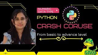 Python Crash Course : part 1 : Numaeric DataType in python : type conversion : boolean DataType