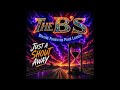 Just A Shout Away (feat. Brad Divens, Bob Paré, Brian Forsythe, & Shannon Larkin) - The B'S