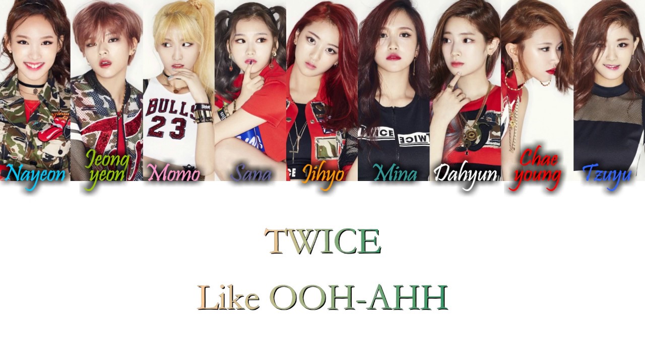 TWICE (트와이스) - Like OOH-AHH (OOH-AHH하게) Han/Rom/Eng Color Coded Lyrics ...