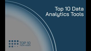 Top 10 Data Analytics Tools for 2022