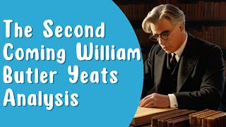 The Second Coming William Butler Yeats Analysis | Line By Line