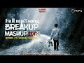 Breakup Mashup || Hindei new DJ song 2018 Ft.Vaibhav Sharma || m n p s