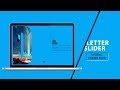 Letter Slider | CSS - JQUERY | Tutorial Coming Soon