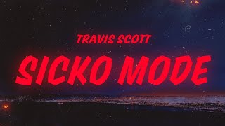 Travis Scott, Drake - SICKO MODE (Lyrics)