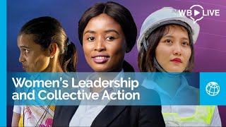 How Women’s Leadership and Collective Action Can Make a Difference