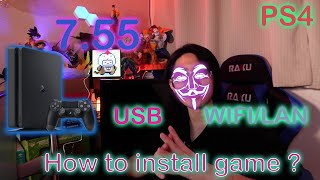 Hướng dẫn cài game vào máy PS4 jailbreak 7.55 | How to install games to PS4 7.55 via WIFI and USB