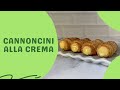 Cannoncini alla crema | Ricetta facilissima | Fatti in casa come in pasticceria |