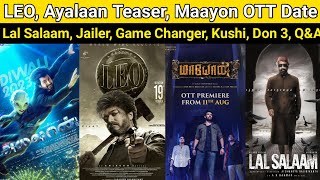 LEO | Ayalaan Teaser, Lal Salaam, Maayon OTT, Game Changer, Jailer, Kushi Trailer