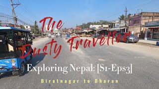 Exploring Nepal: [S1-Eps3] Biratnagar to Dharan