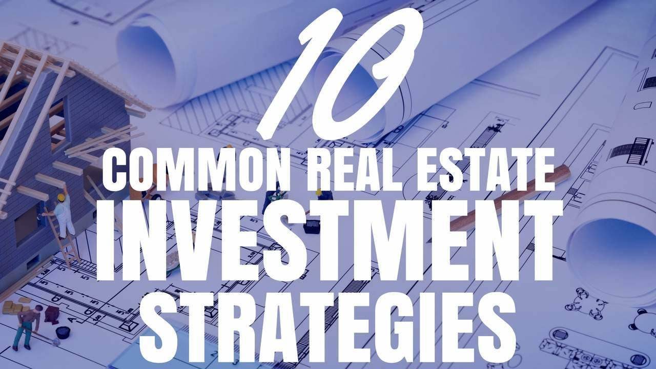 10 Common Real Estate Investment Strategies (Ep138) - YouTube