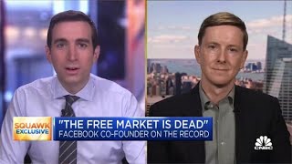 Why Facebook co-founder Chris Hughes says 'the free market is dead'