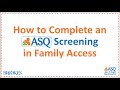 Completing an ASQ Screening Through Family Access