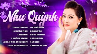 Trăng Tàn Trên Hè Phố - Như Quỳnh | Liên Khúc Những Bài Hát Hay Nhất Của Như Quỳnh
