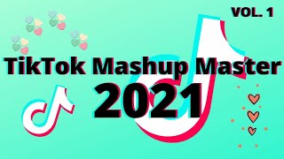 TIKTOK MASHUP 🎵 2021 Vol. 1 (Not Clean) - Song And Dance Remix Most Popular