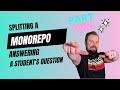 Decoupled Structure: Splitting up a Monorepo Part 2 | Answering a Student Question