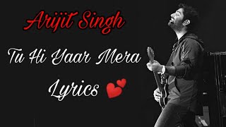 Tu Hi Yaar Mera | Arijit Singh & Neha Kakkar | Full Song | (Lyrics) Video | Pati Patni Aur Wo