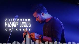 Atif Aslam _ Mashup song _ concerts Hindi song lyrics