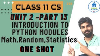 INTRODUCTION TO PYTHON MODULES | MATH,RANDOM,STATISTICS | CLASS 11 COMPUTER SCIENCE CBSE NCERT 2023