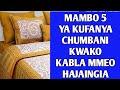 Fanya Haya Chumbani Kwako Kabla Mmeo Hajaingia Atapagawa Aisee