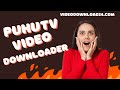 How To Download PuhuTV Video | Best PuhuTV Video Downloader