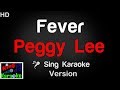 🎤 Peggy Lee - Fever (Karaoke Version) - King Of Karaoke