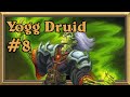 Yogg Druid #8: Topdecking and Wrecking