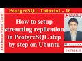 PostgreSQL Tutorial - 16 - How to setup Streaming Replication in PostgreSQL step by step on Ubuntu