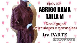 ABRIGO PARA DAMA (Talla M) Primera parte - dos agujas