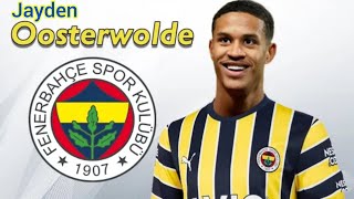 Jayden Oosterwolde ● Welcome to Fenerbahce 🟡🔵 Best Skills \u0026 Tackles