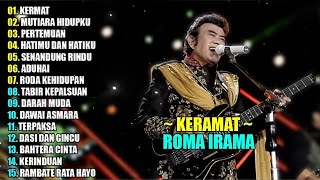 RHOMA IRAMA FULL ALBUM - KERAMAT - TANPA IKLAN || DANGDUT LAWAS 90AN FULL ALBUM TERBARU 2025