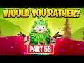 Would You Rather? (Fortnite Part 56)