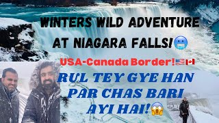 Stunning NIAGARA FALLS in Snow❄️ ~ Rul Tey Gye Han, Par Chas Bari Ayi Hai!😹