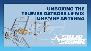 Super Unboxing: Televes DATBOSS LR MIX UHF/VHF Antenna