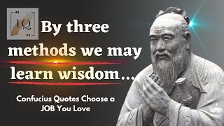 Confucius Quotes Choose A Job You Love | Quotes of Greatest Persons | Confucius Motivation