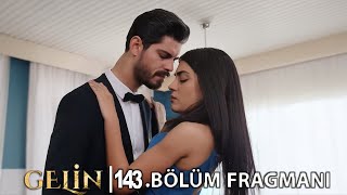 Gelin 143.Bölüm l Behind the Veil Episode 143 l Sensiz İlk Gece!