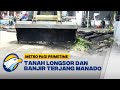 Tanah Longsor dan Banjir Terjang Manado, 5 Orang Meninggal Dunia