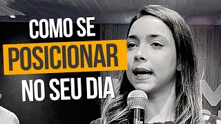 COMO SE POSICIONAR NO SEU DIA | VITÓRIA SOUZA