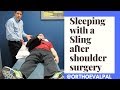 Post-op shoulder surgery-Sleeping with a sling!