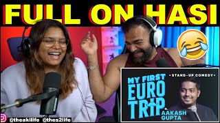 My First Euro Trip | Stand-up Comedy by Aakash Gupta Reaction