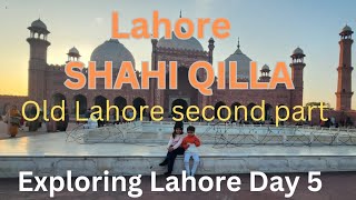 Shahi qilla Lahore Vlog || Old Lahore Next part|| Exploring Lahore Day 6 || Maiza Balaj Vlog's