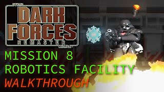 Star Wars: Dark Forces Remaster Mission 8: Robotics Facility 100% Secrets Walkthrough
