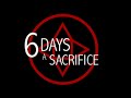 6 Days A Sacrfice: Special Edition - (No Commentary)