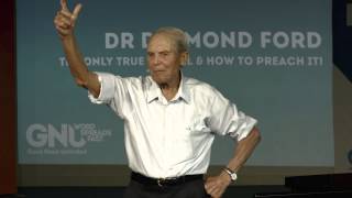 2015 09 12 Dr Desmond Ford THE ONLY TRUE GOSPEL AND HOW TO PREACH IT