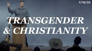 Transgender & Christianity (2022 Summer Series Part 7)
