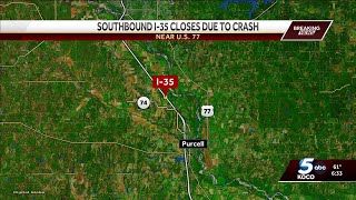 Southbound lanes of I-35 are closed in McClain County due to crash